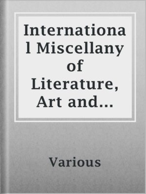 cover image of International Miscellany of Literature, Art and Science, Vol. 1,